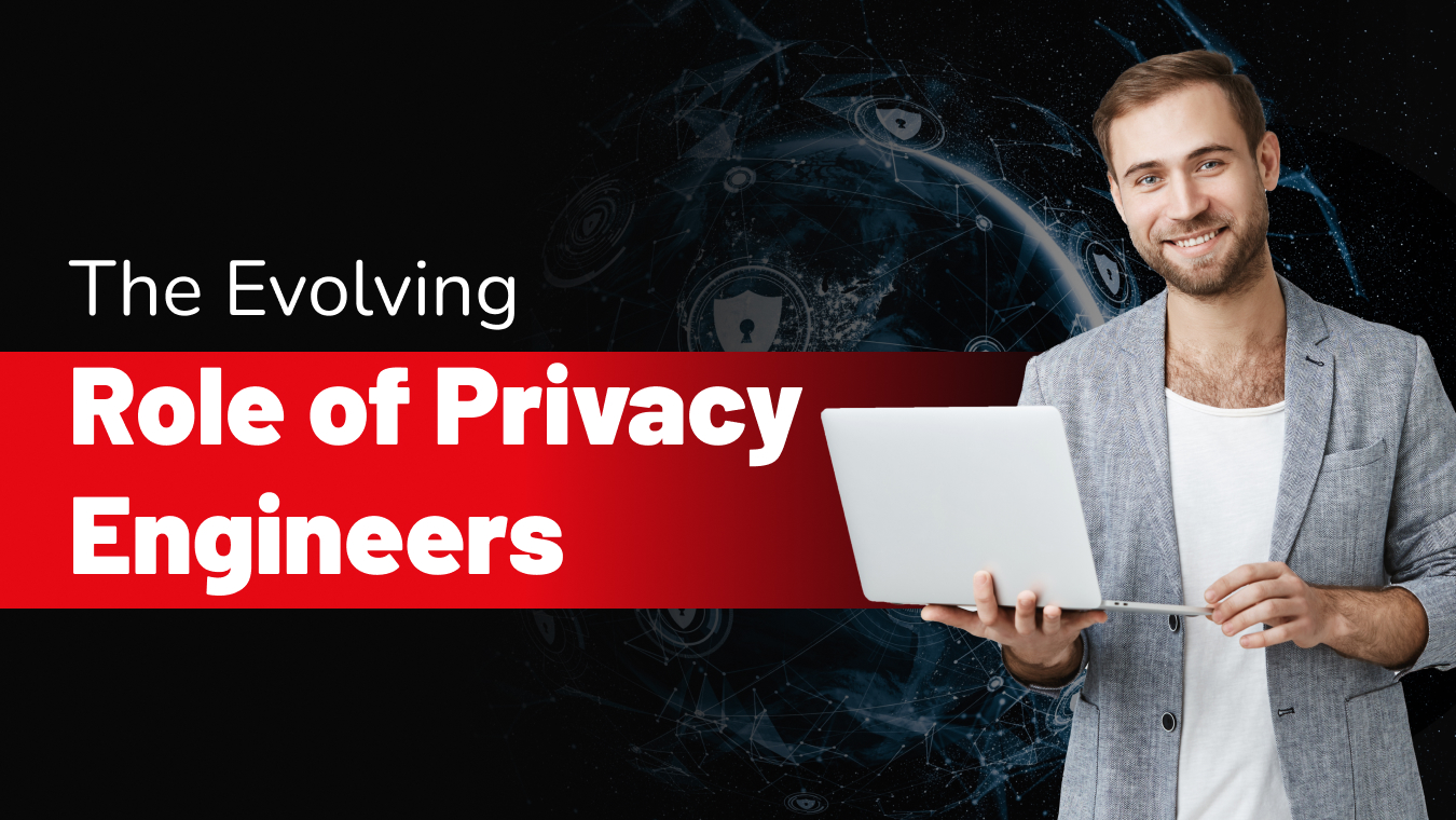 Inside the Role of a Privacy Engineer