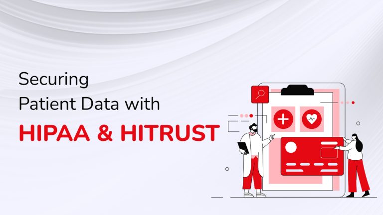 Healthcare Data Protection: Aligning HITRUST CSF & HIPAA in Digital Health
