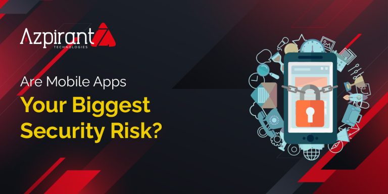 Why Are Mobile Apps Still the Weakest Link in Your Security Chain?