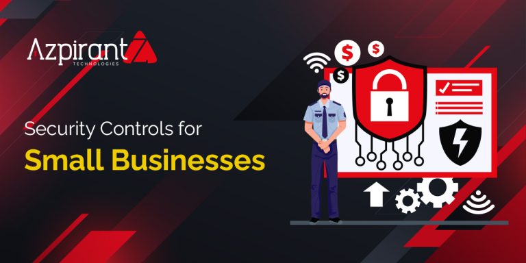 Essential Security Controls for Small Businesses: A Cost-Effective Implementation Guide