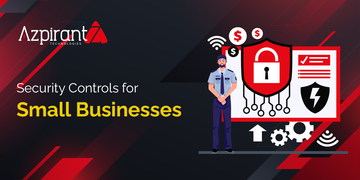 Essential Security Controls for Small Businesses