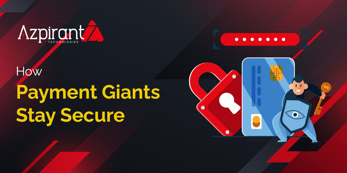 How Are Payment Processing Giants Staying Ahead of Cyber Threats?