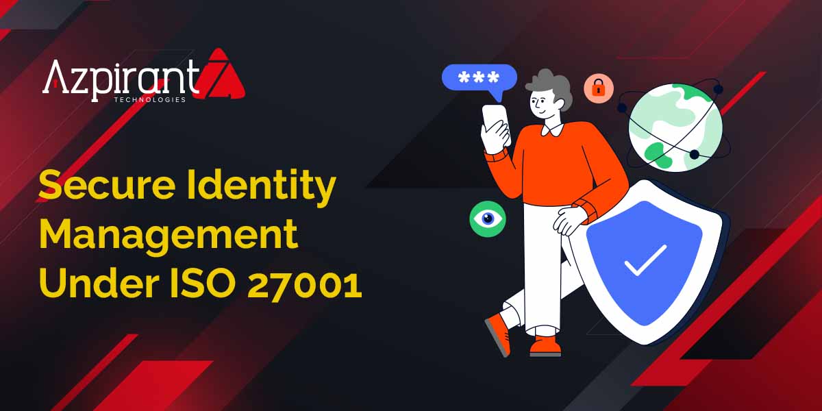How Does ISO 27001 Address Identity and Access Management (IAM)?