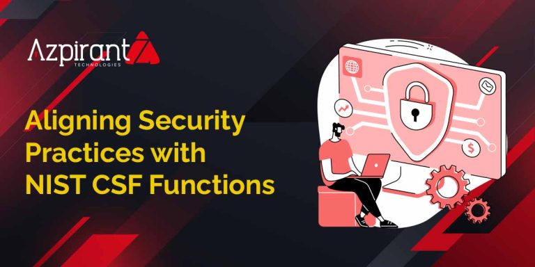 What Are the Core Functions of NIST CSF and How Do They Guide Security Practices?