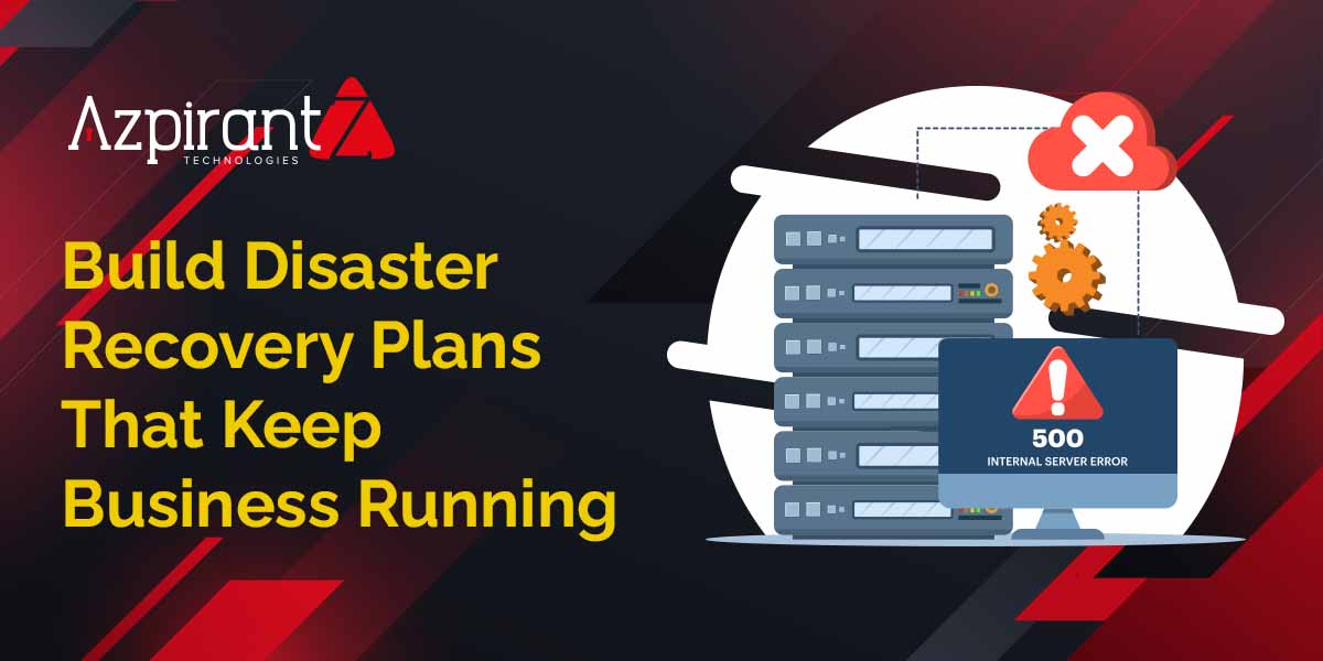 How to Design and Test a Disaster Recovery (DR) Plan for Critical Systems?