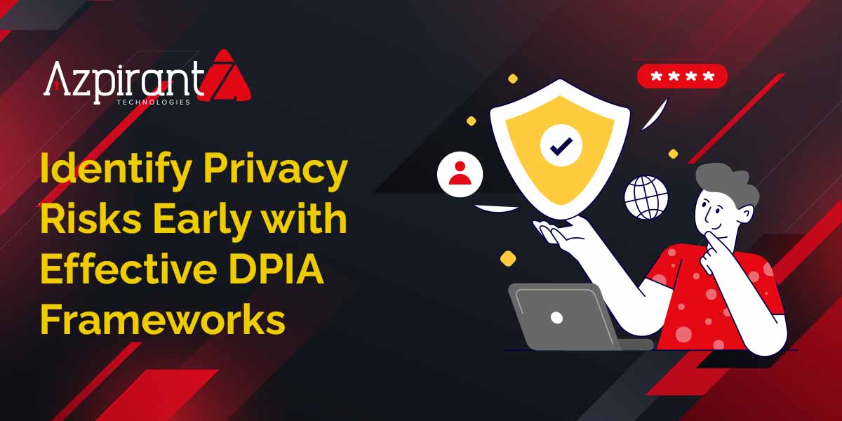 How to Conduct a Data Protection Impact Assessment (DPIA) Step-by-Step