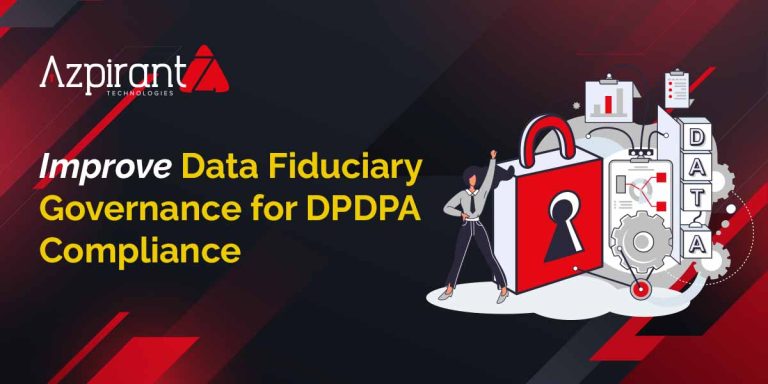 What Every Data Fiduciary Must Know Under DPDPA